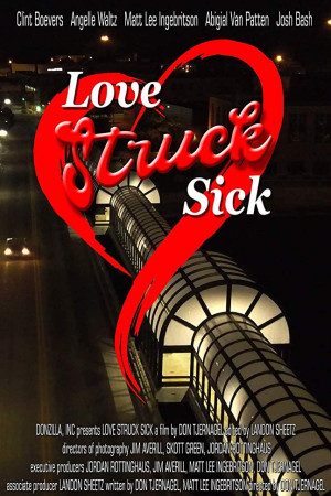 دانلود فیلم Love Struck Sick 2019