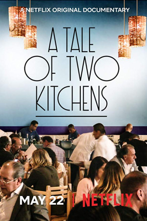 دانلود مستند A Tale of Two Kitchens 2019