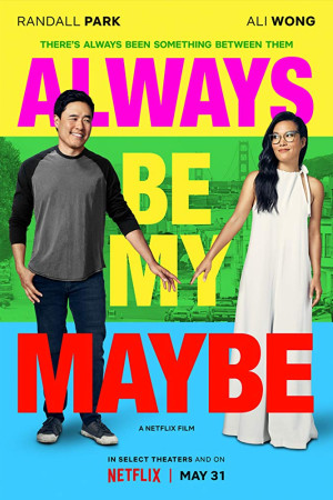 دانلود فیلم Always Be My Maybe 2019 | فیلم همیشه شاید من باشم