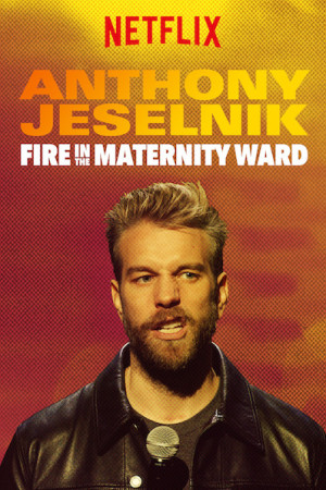 دانلود فیلم Anthony Jeselnik Fire in the Maternity Ward 2019 | فیلم آنتونی جیسلنیک