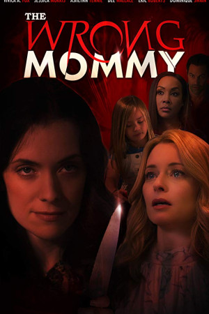 دانلود فیلم The Wrong Mommy 2019 | فیلم مامان اشتباهی