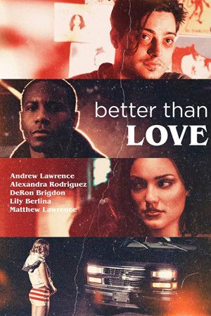 دانلود فیلم Better Than Love 2019