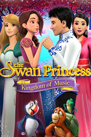 دانلود انیمیشن The Swan Princess: Kingdom of Music 2019