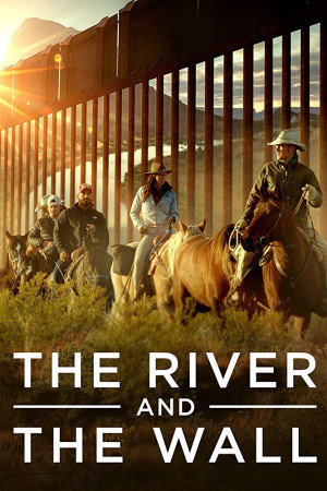 دانلود مستند The River and the Wall 2019 | مستند رودخانه و دیوار