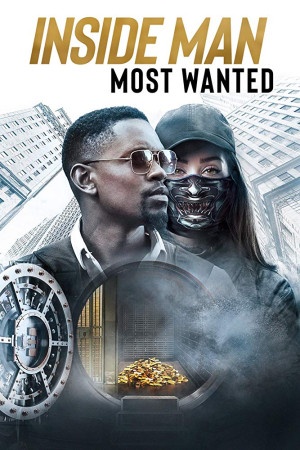 دانلود فیلم Inside Man: Most Wanted 2019 | دانلود فیلم نفوذی: تحت تعقیب
