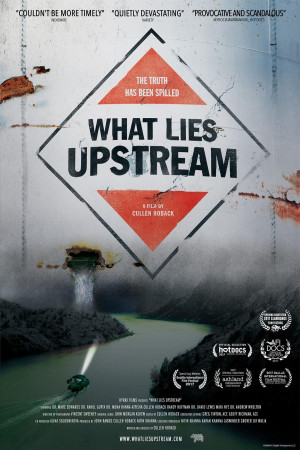 دانلود فیلم What Lies Upstream 2017 | دانلود فیلم چه دروغی در جریان است