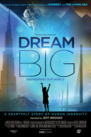 دانلود فیلم Dream Big Engineering Our World 2017